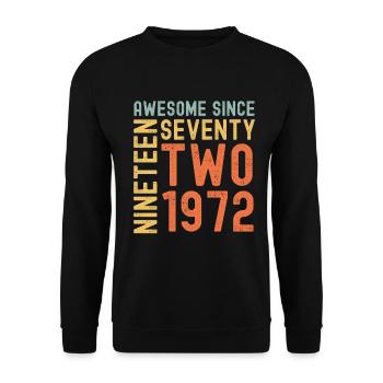 Awesome since 1972 Geburtstag Geschenk Jahreszahl - Unisex Pullover - Schwarz - Vorne - Alina (178cm) & Michal (187cm)
