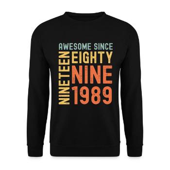 Génial depuis 1989 Année du cadeau d’anniversaire - Sweat-shirt Unisexe - noir - Devant - Alina (178cm) & Michal (187cm)