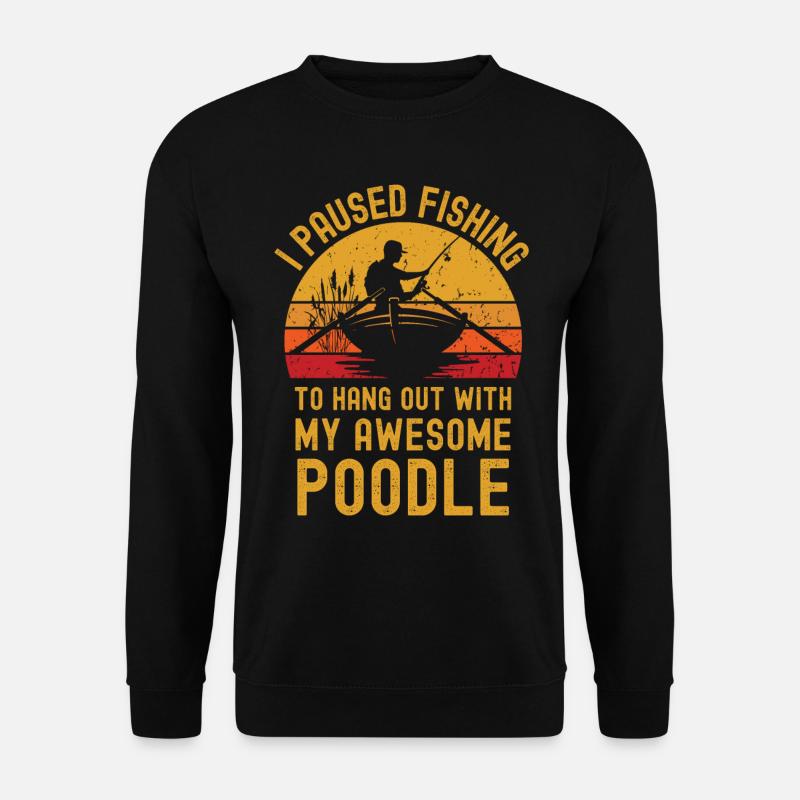 Pêche, pêche et caniche - Sweat-shirt Unisexe - noir
