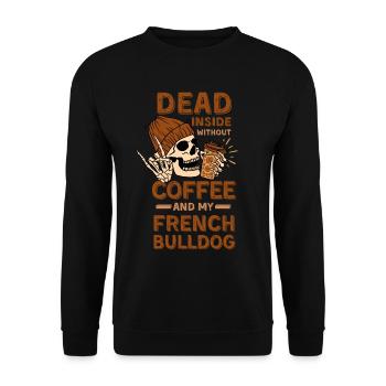 Kaffee Französisch-Bulldoggen-Liebhaber - Unisex Pullover - Schwarz - Vorne - Alina (178cm) & Michal (187cm)
