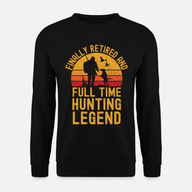 Pensionierte und Jagdlegende - Unisex Pullover - Schwarz