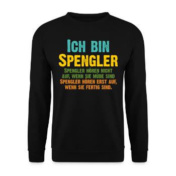 Spengler hören erst auf, wenn sie fertig sind - Unisex Pullover - Schwarz - Vorne - Alina (178cm) & Michal (187cm)
