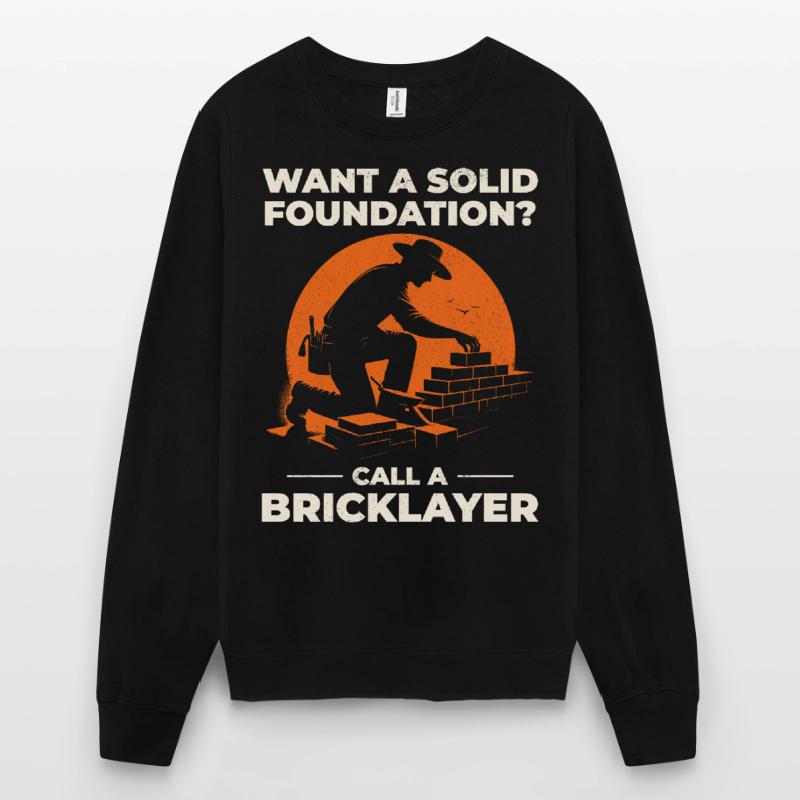 Bricklayer Brick Mason Masonry Brickwork Builder Unisex Sweatshirt