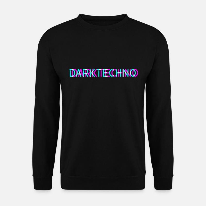 Techno - Musique techno - Rave - Dark Techno - Sweat-shirt Unisexe - noir