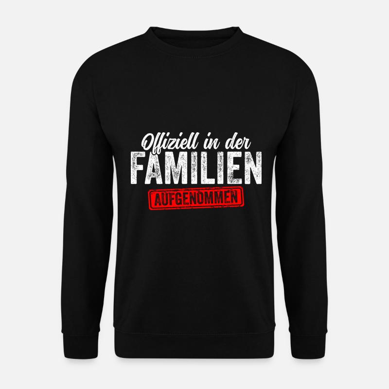 Offiziell in der Familie aufgenommen - Unisex Pullover - Schwarz