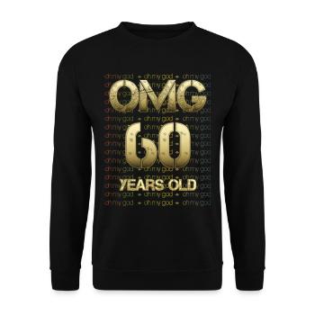 Birthday OMG - 60 years old - Unisex Sweatshirt - black - Front - Alina (178cm) & Michal (187cm)