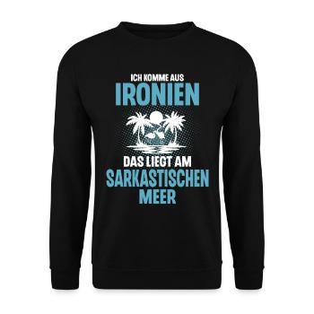 Ich Komme Aus Ironien Das Liegt Am Sarkastischen - Unisex Pullover - Schwarz - Vorne - Alina (178cm) & Michal (187cm)