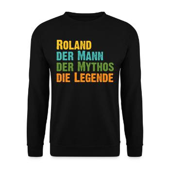 Roland der Mythos die Legende Vorname Roland - Unisex Pullover - Schwarz - Vorne - Alina (178cm) & Michal (187cm)