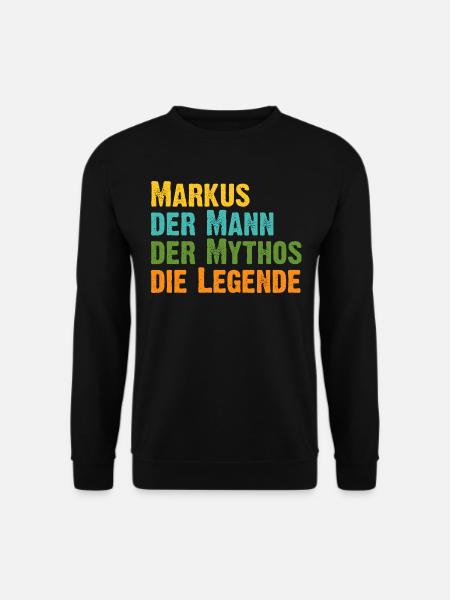 Markus der Mythos die Legende Vorname Markus - Unisex Pullover - Schwarz
