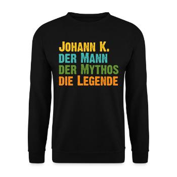 Johann K der Mythos die Legende Vorname Johann K - Unisex Pullover - Schwarz - Vorne - Alina (178cm) & Michal (187cm)