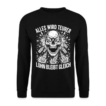 Alles Wird Teurer Lohn Bleibt Gleich - Unisex Pullover - Schwarz - Vorne - Alina (178cm) & Michal (187cm)
