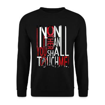 Spruch "Non one other than you shall touch me" - Unisex Pullover - Schwarz - Vorne - Alina (178cm) & Michal (187cm)