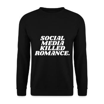 Social Media Killed Romance - Unisex Pullover - Schwarz - Vorne - Alina (178cm) & Michal (187cm)