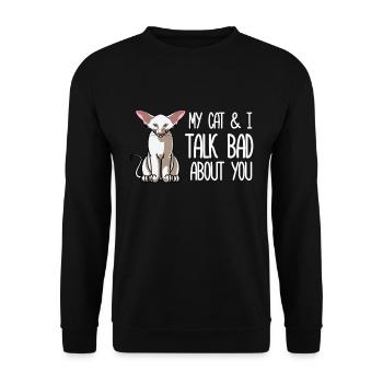 Meine orientalische Kurzhaarkatze und ich reden schlecht über dich - Unisex Pullover - Schwarz - Vorne - Alina (178cm) & Michal (187cm)