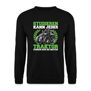 Studieren kann jeder Traktor Trecker fahren Spruch - Unisex Pullover - Schwarz - Vorne - Alina (178cm) & Michal (187cm)