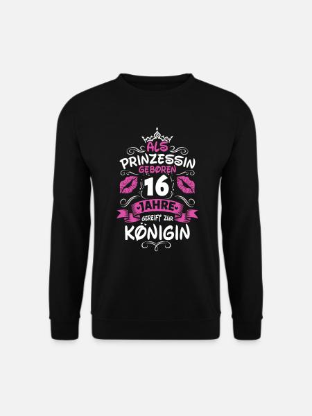 Als Prinzessin Geboren 16 Geburtstag Frau Mama - Unisex Pullover - Schwarz