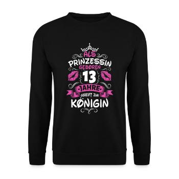 Als Prinzessin Geboren 13 Geburtstag Frau Mama - Unisex Pullover - Schwarz - Vorne - Alina (178cm) & Michal (187cm)