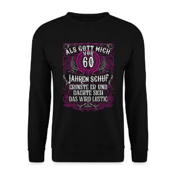 Als Gott mich vor 60 Jahren schuf 60. Geburtstag - Unisex Pullover - Schwarz - Vorne - Alina (178cm) & Michal (187cm)