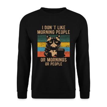 I Hate Morning People And Mornings And People Cat - Unisex Sweatshirt - black - Front - Alina (178cm) & Michal (187cm)