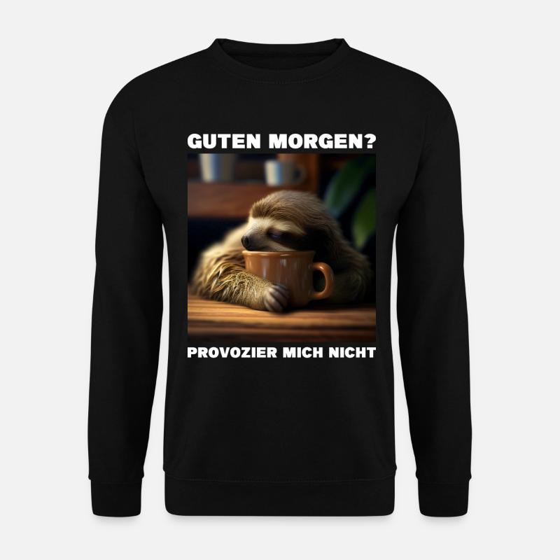 Guten Morgen - Provozier Mich Nicht - Unisex Pullover - Schwarz