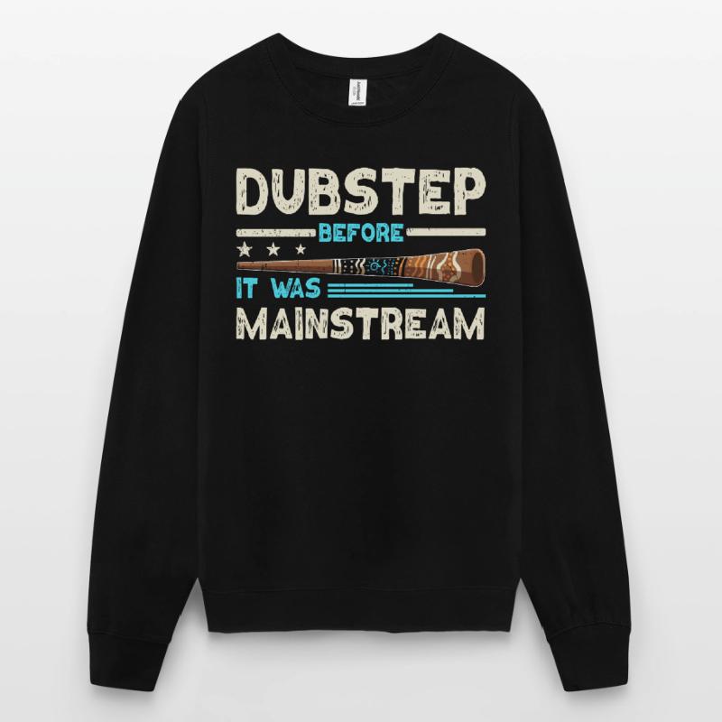 Didgeridoo Dubstep Before It Was Mainstream Unisex Pullover