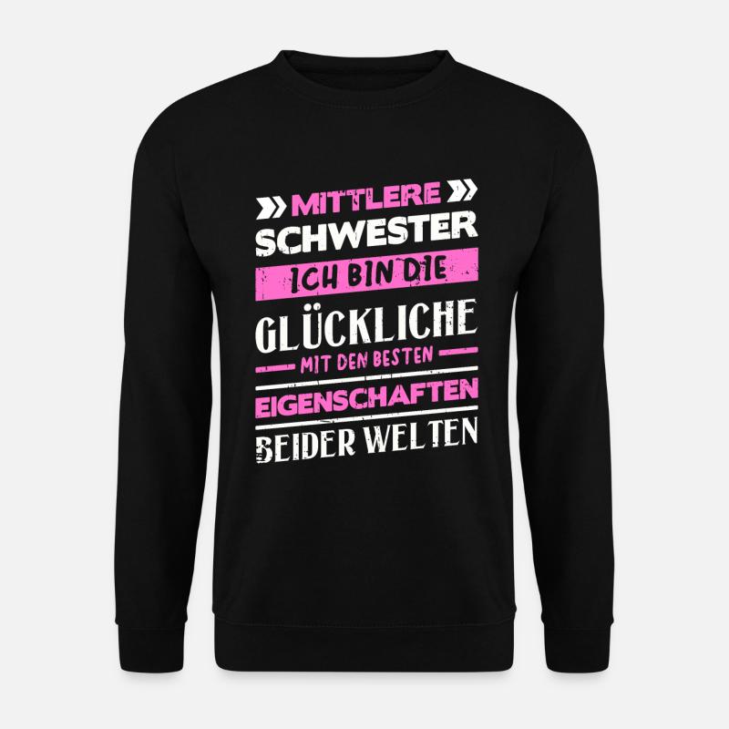 Mittelkind Sandwichkind Mittlere Schwester - Unisex Pullover - Schwarz