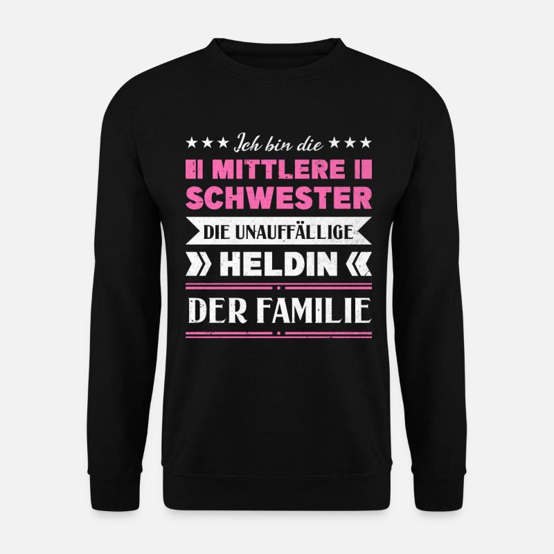 Mittelkind Sandwichkind Mittlere Schwester - Unisex Pullover - Schwarz
