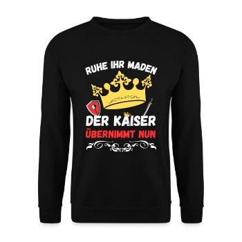 Ruhe ihr Maden der Kaiser übernimmt nun - Unisex Pullover - Schwarz - Vorne - Alina (178cm) & Michal (187cm)