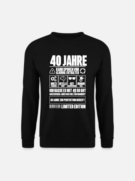 40. Geburtstag Männer Frauen Lustig 40 Jahre - Unisex Pullover - Schwarz