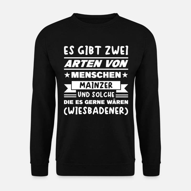 Mainz Wiesbaden Spruch - Unisex Pullover - Schwarz