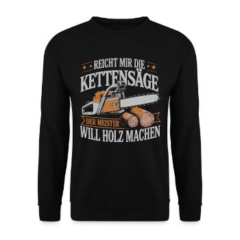 Der Meister will Holz machen Kettensäge Holzfäller - Unisex Pullover - Schwarz - Vorne - Alina (178cm) & Michal (187cm)