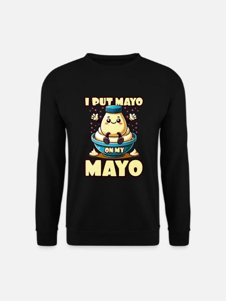 Mayonnaise - Unisex Pullover - Schwarz