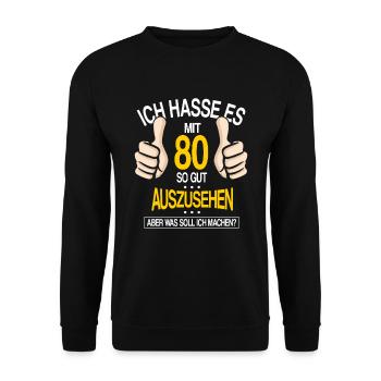 Je déteste bien paraître à 80 ans - Sweat-shirt Unisexe - noir - Devant - Alina (178cm) & Michal (187cm)