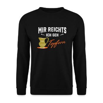 Mir Reichts Ich Geh Töpfern Töpfern Ist Jetzt Yoga - Unisex Pullover - Schwarz - Vorne - Alina (178cm) & Michal (187cm)