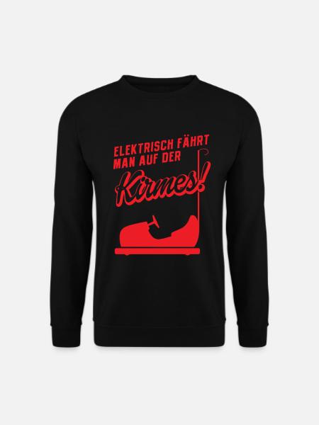 Elektrisch Fährt Man Auf Der Kirmes - Unisex Pullover - Schwarz