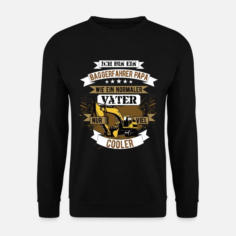 Baggerfahrer Papa Bagger Bauarbeiter Geschenk - Unisex Pullover - Schwarz