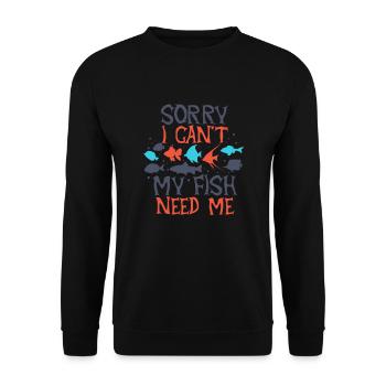 Désolé je ne peux pas que mon poisson ait besoin de moi - Sweat-shirt Unisexe - noir - Devant - Alina (178cm) & Michal (187cm)
