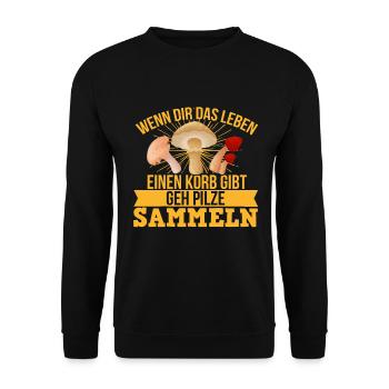Wenn Dir Das Leben Einen Korb Gibt Pilze Sammeln - Unisex Pullover - Schwarz - Vorne - Alina (178cm) & Michal (187cm)