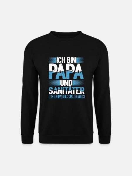 Ich Bin Papa Und Sanitäter Nichts Macht Mir Angst - Unisex Pullover - Schwarz