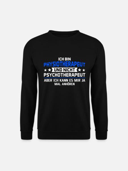 Physiotherapeut lustiger Spruch Physio Geschenk - Unisex Pullover - Schwarz