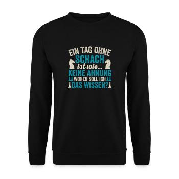 Ein Tag Ohne Schach Ist Wie, Keine Ahnung Geschenk - Unisex Pullover - Schwarz - Vorne - Alina (178cm) & Michal (187cm)