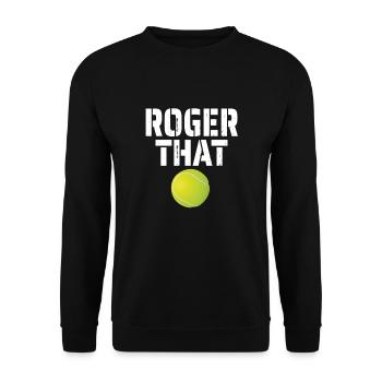 Roger That Funny Tennis Player Gift - Unisex Sweatshirt - black - Front - Alina (178cm) & Michal (187cm)