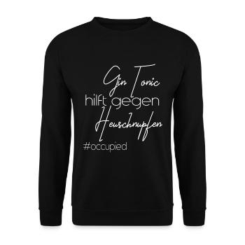 Gin und Tonic gegen Heuschnupfen Meme Allergie - Unisex Pullover - Schwarz - Vorne - Alina (178cm) & Michal (187cm)