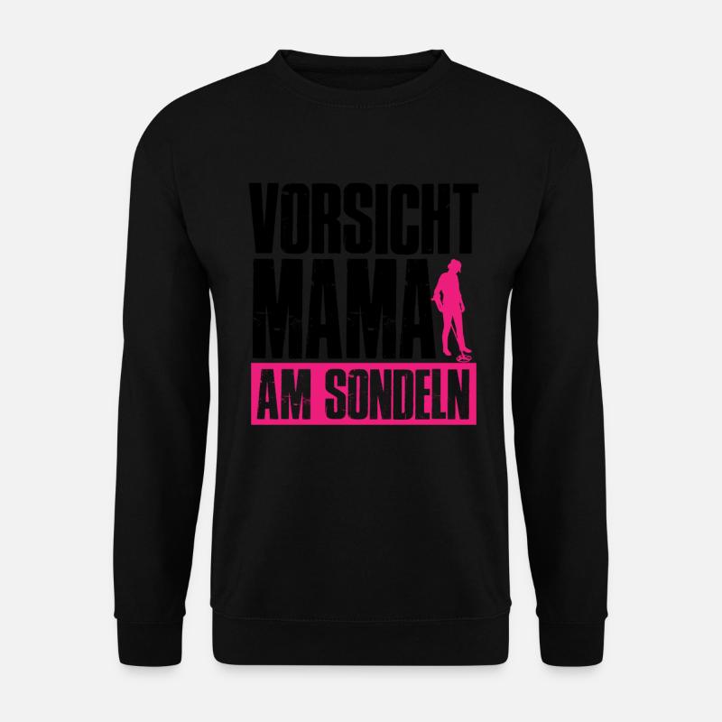 Vorsicht Mama Am Sondeln Lustiges Mutter Sondel - Unisex Pullover - Schwarz