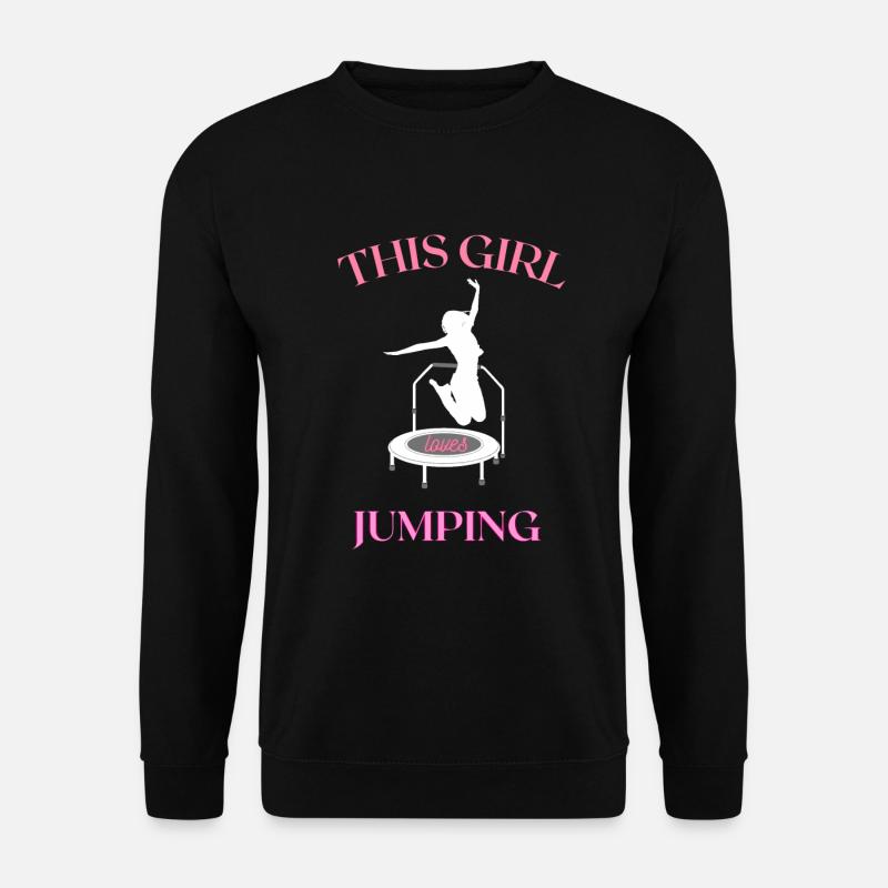 This girl loves jumping - Fitnesstrampolin - Unisex Pullover - Schwarz