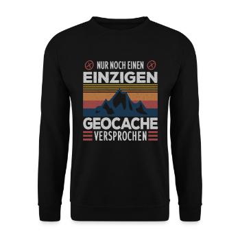 Nur noch einen einzigen Cache .. Geocaching Spruch - Unisex Pullover - Schwarz - Vorne - Alina (178cm) & Michal (187cm)