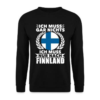 Ich Muss Gar Nichts Ich Muss Nur Nach Finnland - Unisex Pullover - Schwarz - Vorne - Alina (178cm) & Michal (187cm)