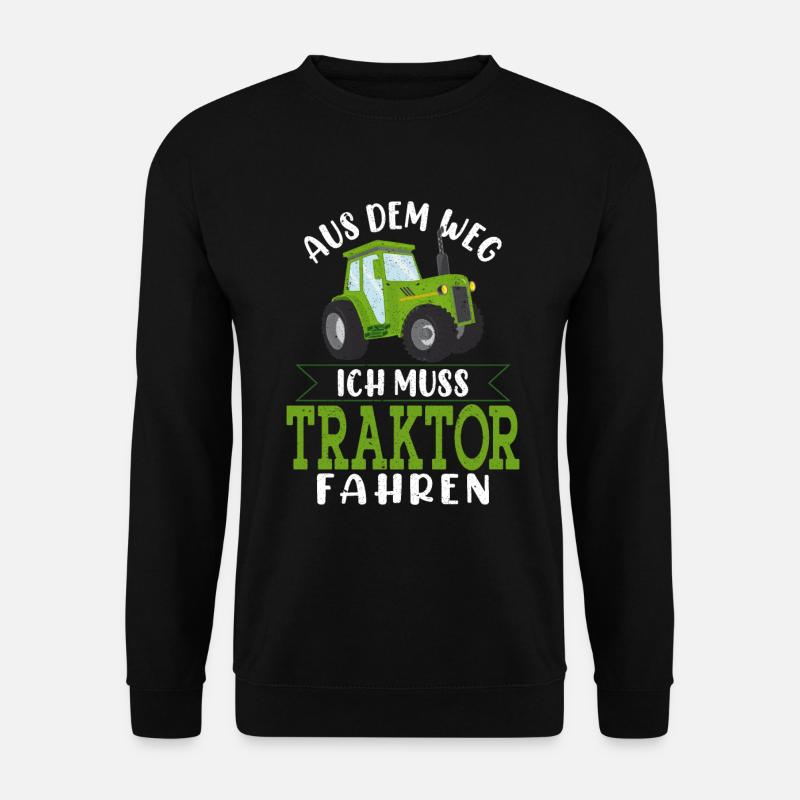 Aus dem Weg Ich muss Traktor fahren - Trekker - - Unisex Pullover - Schwarz