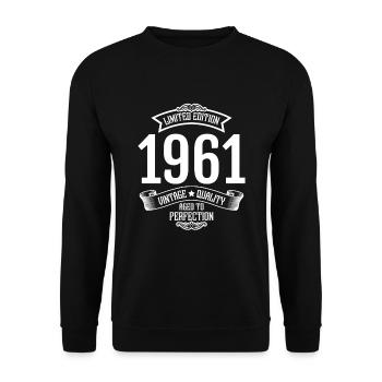 Vintage 1961 funny 60 Birthday Quotes born in 1961 - Unisex Pullover - Schwarz - Vorne - Alina (178cm) & Michal (187cm)