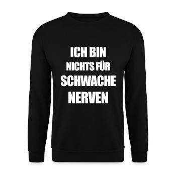 Ich bin nichts für schwache nerven lustig frech - Unisex Pullover - Schwarz - Vorne - Alina (178cm) & Michal (187cm)